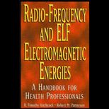 Radio Frequency and ELF Electromagnetic Energies  Handbook for Health Professionals