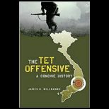 Tet Offensive  A Concise History