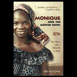 Monique and the Mango Rains Two Years with a Midwife in Mali