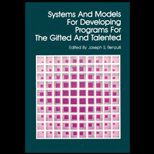 Systems and Models for Developing Programs for the Gifted and Talented