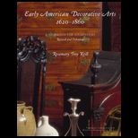 Early American Decorative Arts, 1620 1860   With CD