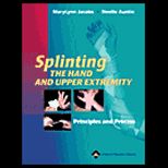 Splinting the Hand and Upper Extremity  Principles and Process