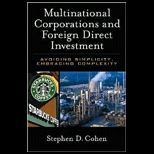 Multinational Corporations and Foreign Direct Investment Unsimplified Avoiding Simplicity, Embracing Complexity