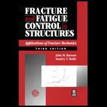 Fracture and Fatigue Control in Structures  Applications of Fracture Mechanics