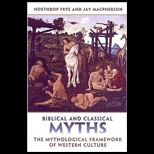 Biblical and Classical Myths The Mythological Framework of Western Culture