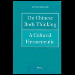 On Chinese Body Thinking Cultural Hermeneutic