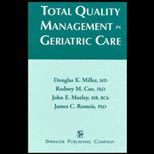 Total Quality Management in Geriatric Care