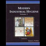 Modern Industrial Hygiene, Volume 1    Recognition and Evaluation of Chemical Agents