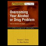 Overcoming Your Drug or Alcohol Problem Effective Recovery Strategies Therapist Guide