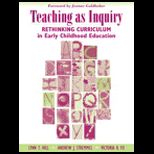 Teaching as Inquiry  Rethinking Curriculum in Early Childhood Education