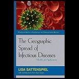 Geographic Spread of Infectious Diseases Models and Applications