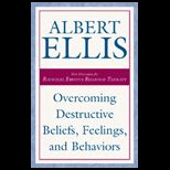 Overcoming Destructive Beliefs, Feelings, and Behaviors  New Directions for Rational Emotive Behavior Therapy