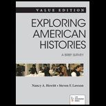 Exploring American Histories A Brief Survey, Value Edition