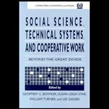Social Science, Technical Systems and Cooperative Work  The Great Divide