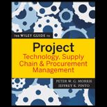 Wiley Guide to Project Technology, Supply Chain, and Procurement Management