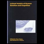 Animal Models Human Emotion and Cognition