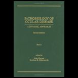 Pathobiology of Ocular Disease Part a