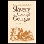 Slavery in Colonial Georgia, 1730 1775
