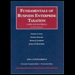 Fundamentals of Business Enterprise Taxation  2004 Supplement