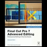 Final Cut Pro 7 Advanced Editing   With DVD