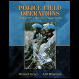 Police Field Operations  Theory Meets Practice