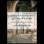 Understanding Architecture  Its Elements, History, And Meaning