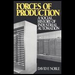Forces of Production  A Social History of Industrial Automation