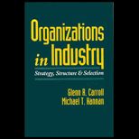 Organizations in Industry  Strategy, Structure, and Selection
