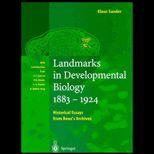 Landmarks in Developmental Biology  Compilation of Essays from Rouxs Archives Development Biology