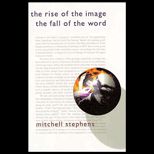 Rise of the Image Fall of the Word
