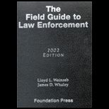 Field Guide to Law Enforcement, 2002 Edition