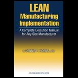 LEAN Manufacturing Implementation  Complete Execution Manual for Any Size Manufacturer