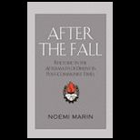 After the Fall Rhetoric in the Aftermath of Dissent in Post Communist Times