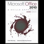 Microsoft Office Access 2010 A Skills Approach, Complete