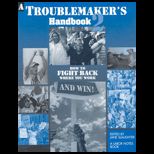 Troublemakers Handbook 2  How To Fight Back Where You Work    And Win