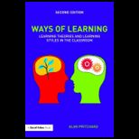 Ways of Learning Learning Theories and Learning Styles in the Classroom