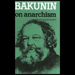 Bakunin on Anarchism