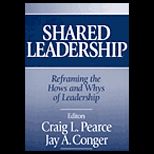 Shared Leadership  Reframing the Hows and Whys of Leadership