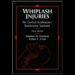 Whiplash Injuries  The Cervical Acceleration/Deceleration Syndrome