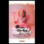 Picturing Childhood The Myth of the Child in Popular Imagery