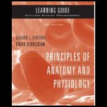 Principles of Anatomy and Physiology   Learning Guide
