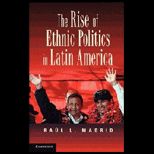 Rise of Ethnic Politics in Latin America