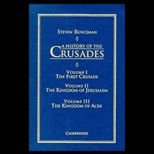 History of Crusades Volume I, II, and III