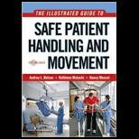 Illustrated Guide to Safe Patient Handling and Movement
