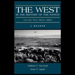 West in the History of the Nation  A Reader, Volume II  Since 1865