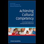 Achieving Cultural Competency A Case Based Approach to Training Health Professionals