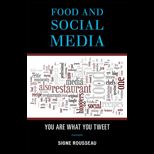 Food and Social Media You Are What You Tweet