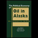 Political Economy of Oil In Alaska  Multinatinals Vs. the State