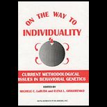 On the Way to Individuality  Current Methodological Issues in Behavioral Genetics