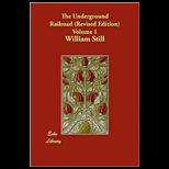 Underground Railroad, Volume 1 Revised